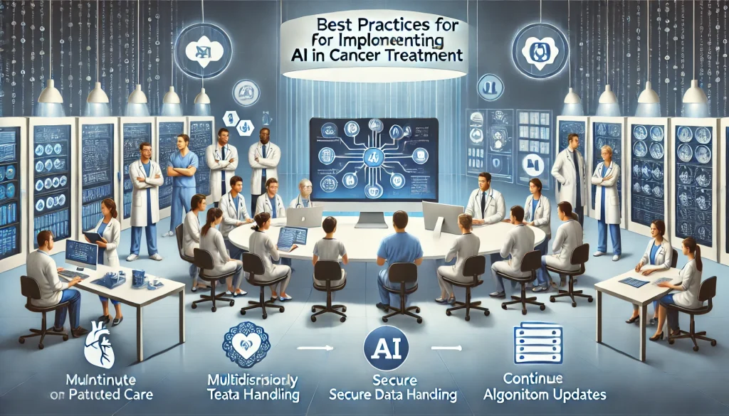 Best Practices for Implementing AI in Cancer Treatment